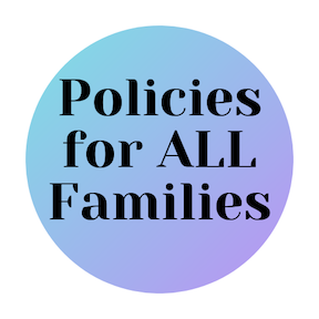 Policies for ALL Families