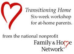 announcement of Family and Home Network's six-week Transitioning Home workshops